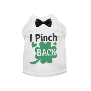 I Pinch Back St. Patrick's Day Dog Tee
